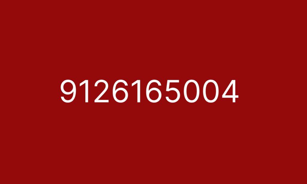 9126165004: What You Need to Know About This Phone Number